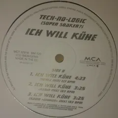 Tech-No-Logic (Super Soaker?) – Ich Will Kühe (Vinyl, 12")