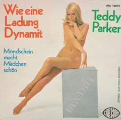Teddy Parker – Wie Eine Ladung Dynamit (Vinyl, 7")