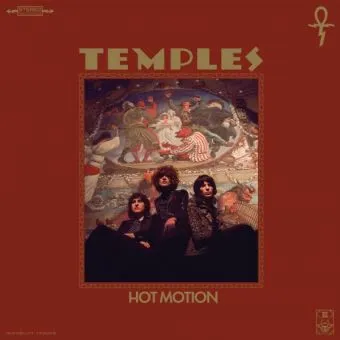 Temples (4) – Hot Motion