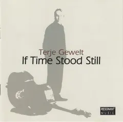 Terje Gewelt – If Time Stood Still (CD, Album)