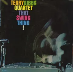 Terry Gibbs Quartet – That Swing Thing! (Vinyl, LP)