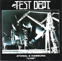 Test Dept. – Atonal & Hamburg "Live" (CD, Album)