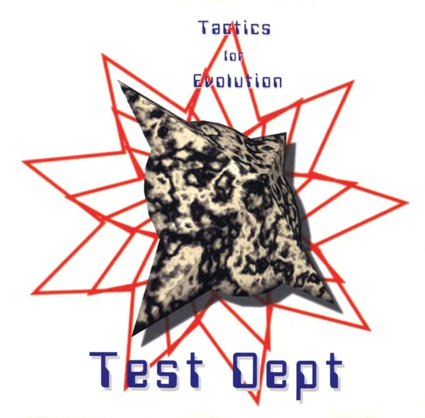 Test Dept* – Tactics For Evolution