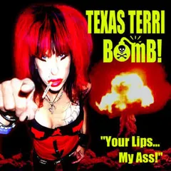 Texas Terri Bomb!* – Your Lips... My Ass! (Vinyl, LP)