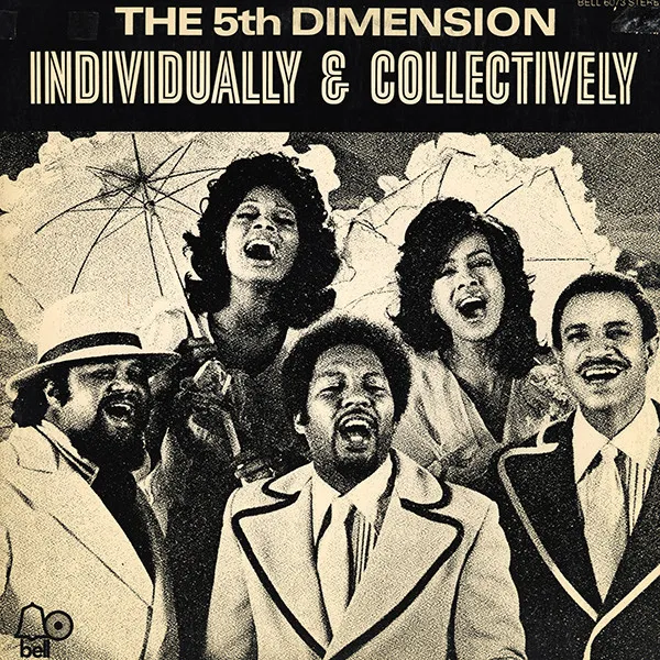 The 5th Dimension* – Individually & Collectively