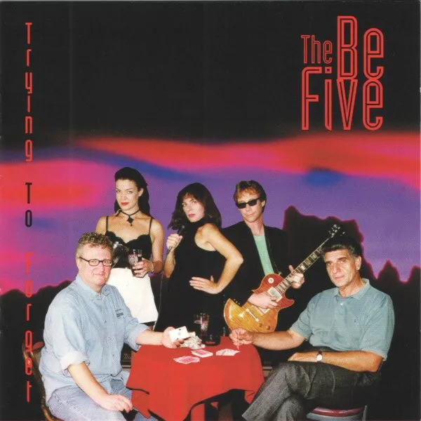 The Be Five – Trying To Forget