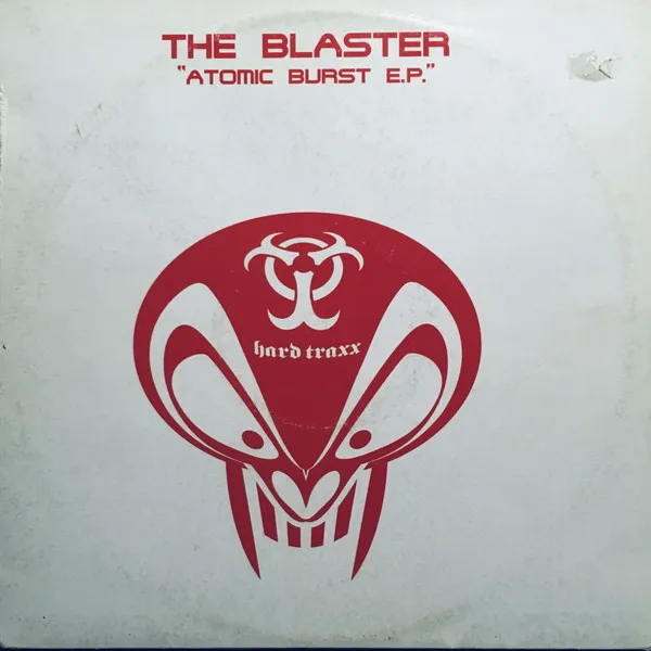 The Blaster – Atomic Burst EP