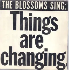 The Blossoms – Things Are Changing (Vinyl, 7")