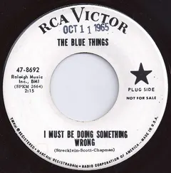 The Blue Things – I Must Be Doing Something Wrong (Vinyl, 7")