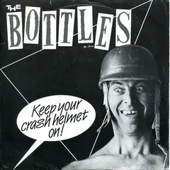 The Bottles (9) – Crash Helmet (Vinyl, 7")