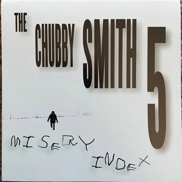 The Chubby Smith 5* – Misery Index