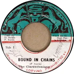The Clarendonians – Bound In Chains (Vinyl, 7")