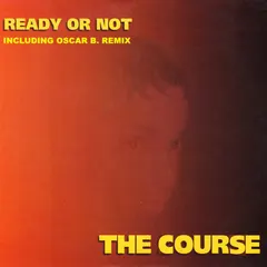 The Course – Ready Or Not (Vinyl, 12")