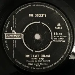 The Crickets (2) Liberty – Don't Ever Change (Vinyl, 7")
