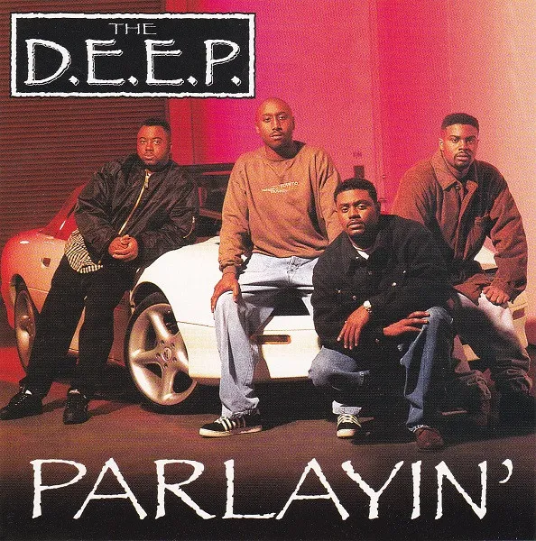 The D.E.E.P.* – Parlayin'