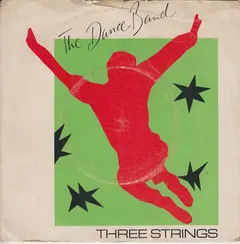 The Dance Band (2) – Three Strings (Vinyl, 7")