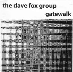 The Dave Fox Group – Gatewalk (CD)