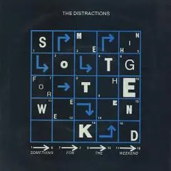 The Distractions – Something For The Weekend (Vinyl, 7")
