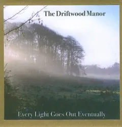 The Driftwood Manor – Every Light Goes Out Eventually (CDr, EP)