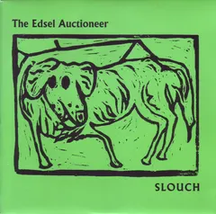 The Edsel Auctioneer – Slouch (Vinyl, 7")