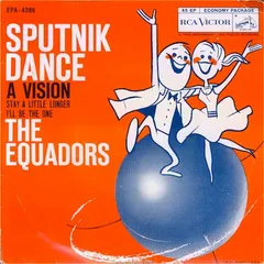The Equadors – Sputnik Dance (Vinyl, 7")