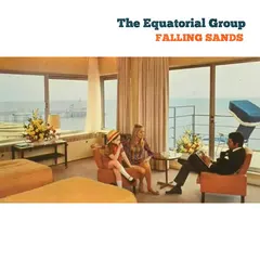 The Equatorial Group – Falling Sands (Vinyl, LP)