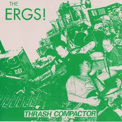 The Ergs! – Thrash Compactor (Vinyl, 7")
