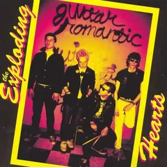 The Exploding Hearts – Guitar Romantic (Vinyl, LP)