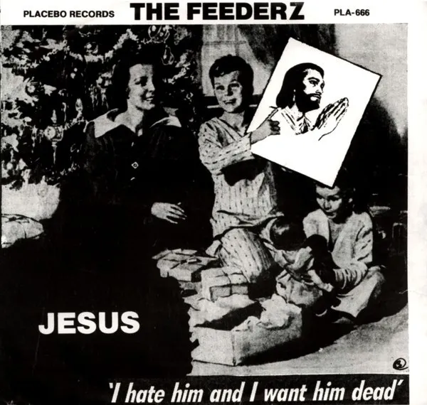 The Feederz* – Jesus