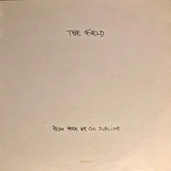 The Field – From Here We Go Sublime (Vinyl, 12")