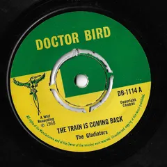 The Gladiators Doctor Bird – The Train Is Coming Back (Vinyl, 7")