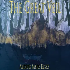 The Great Veil – Aldrig Mere Elske (Vinyl, LP)