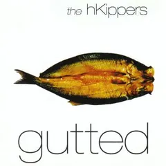 The hKippers – Gutted (CD, Album)