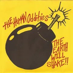 The Human Oddities* – The Earth Will Shake!! (Vinyl, 7")