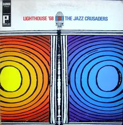 The Jazz Crusaders* – Lighthouse '68 (Vinyl, LP)