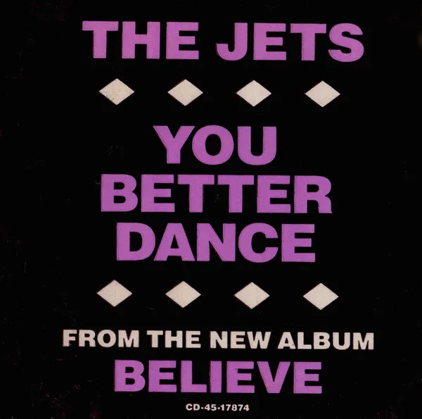 The Jets – You Better Dance