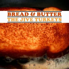 The Jive Turkeys – Bread & Butter (CD, Album)