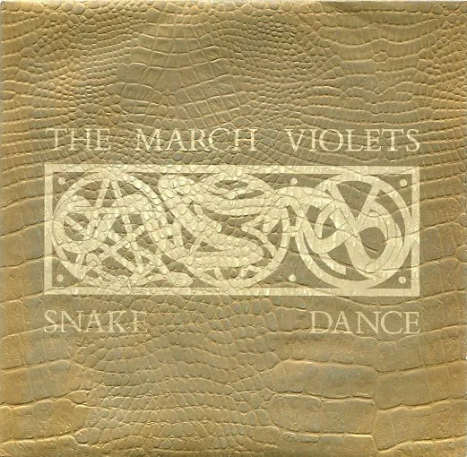 The March Violets – Snake Dance