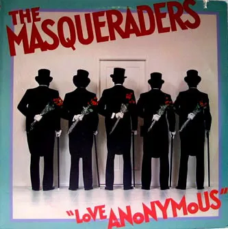 The Masqueraders – Love Anonymous