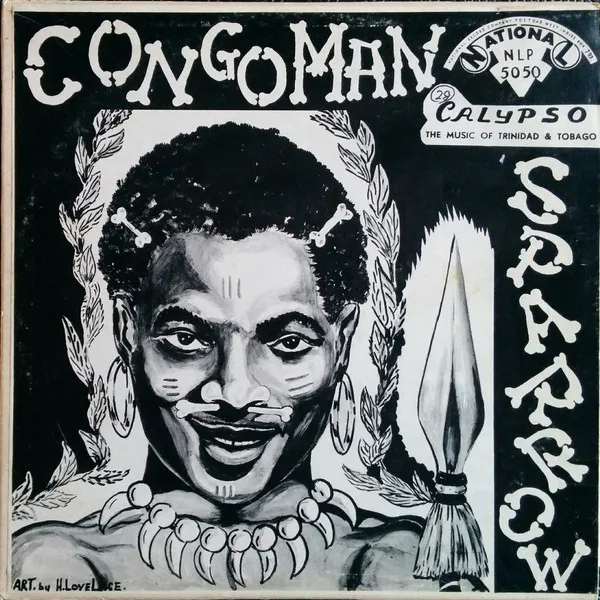 The Mighty Sparrow* – Congo Man