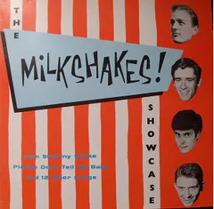 The Milkshakes!* – Showcase (Vinyl, LP)
