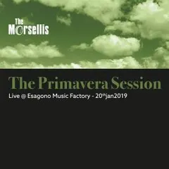 The Morsellis – The Primavera Session (CD, Album)