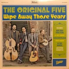 The Original Five (2) – Wipe Away Those Years (Vinyl, LP)
