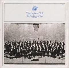 The Orpheus Club – First Hundred Years 1872-1972 (Vinyl, LP)