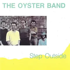 The Oyster Band* – Step Outside (CD, Album)