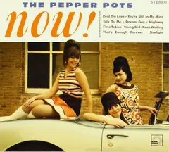 The Pepper Pots – Now! (CD, Album)