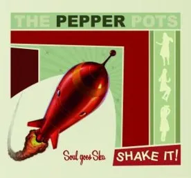 The Pepper Pots – Shake It!