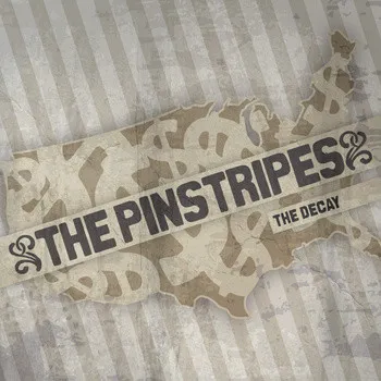 The Pinstripes – The Decay