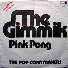 The Pop-Corn Makers* – The Gimmik (Vinyl, 7")