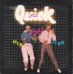 The Quick – Hip, Shake, Jerk! (Vinyl, 7")
